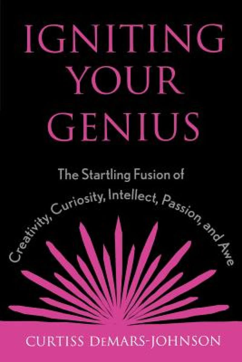Igniting Your Genius