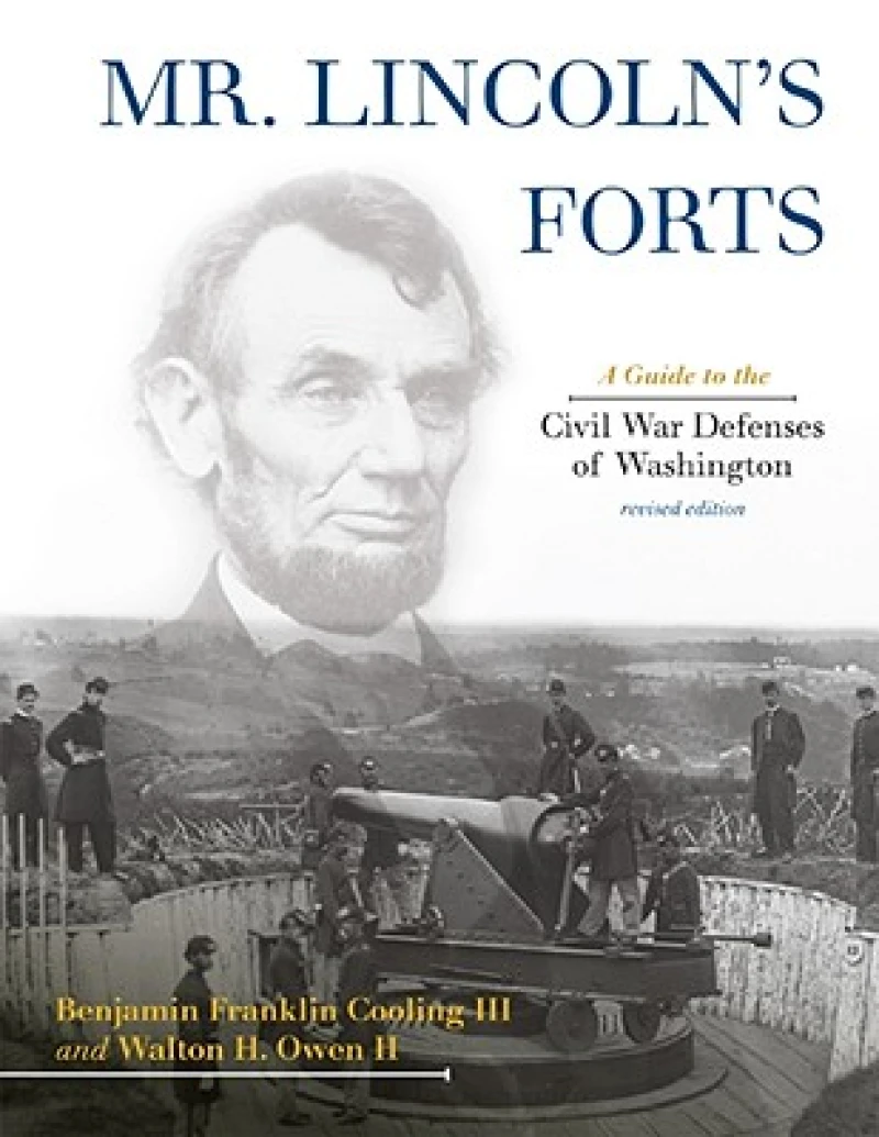 Mr. Lincoln''s Forts