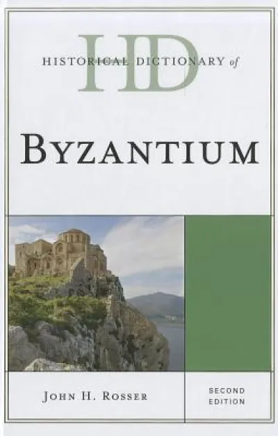 Historical Dictionary of Byzantium