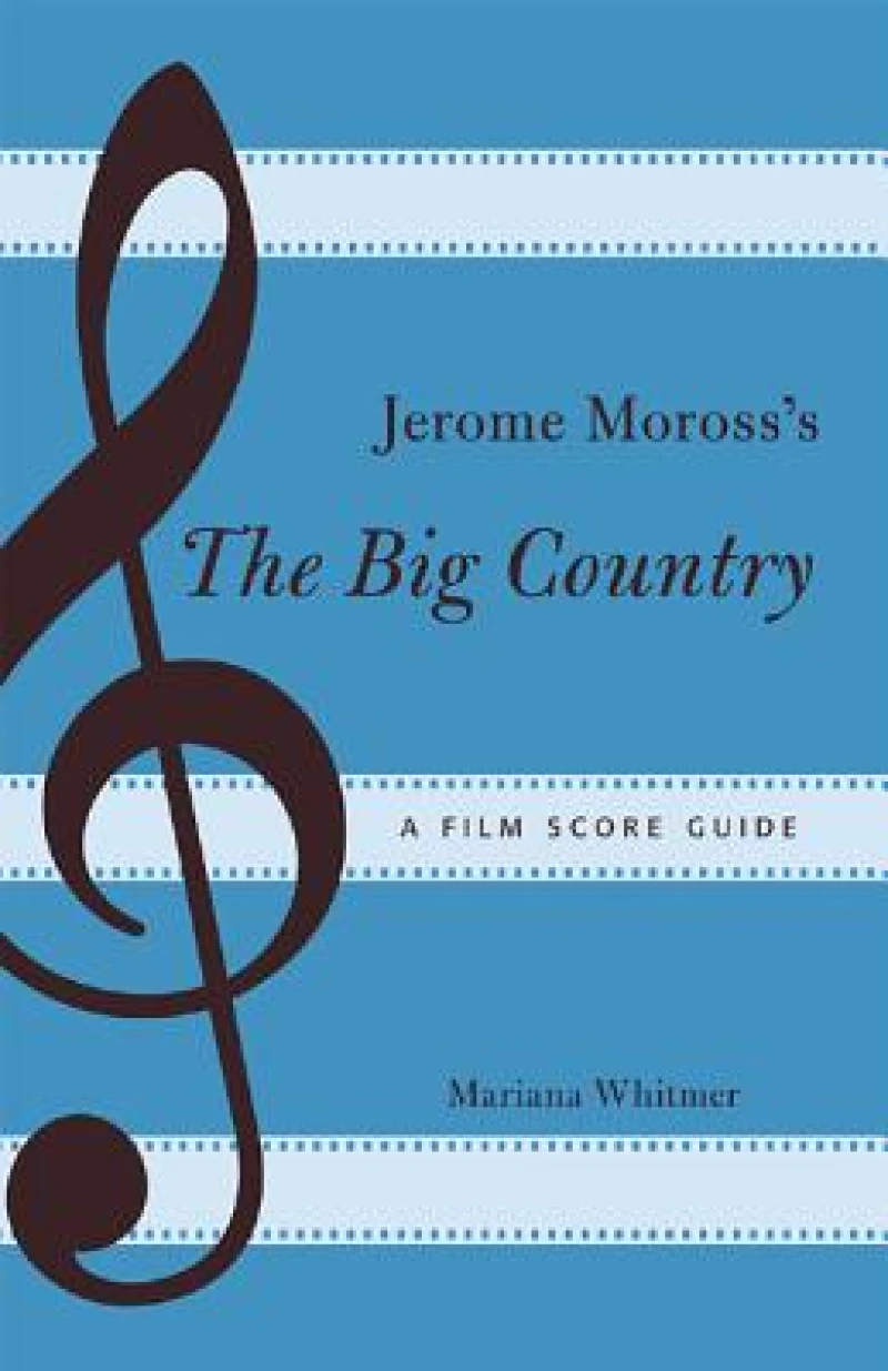Jerome Moross''s The Big Country