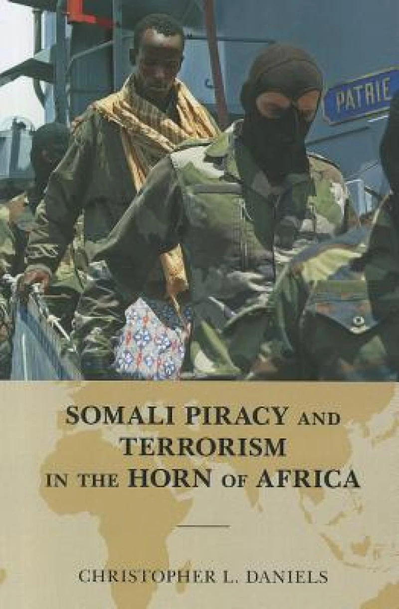 Somali Piracy and Terrorism in the Horn of Africa