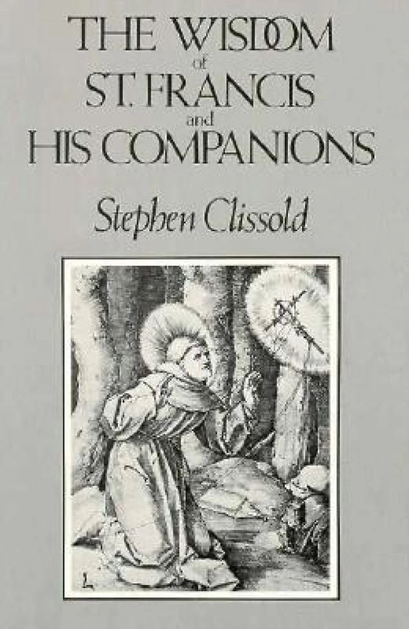 The Wisdom of St. Francis & His Companions