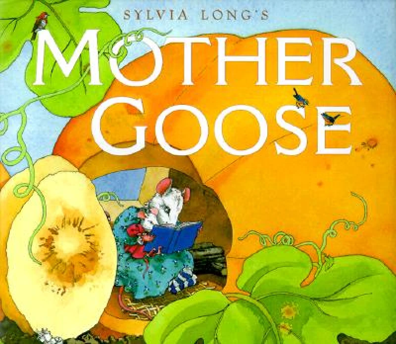 Sylvia Longs Mother Goose