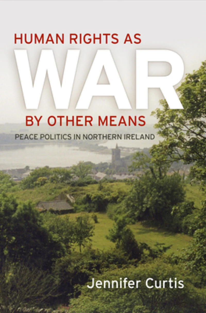 Human Rights As War by Other Means