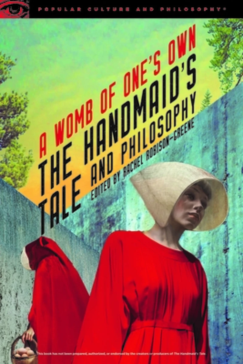 The Handmaid''s Tale and Philosophy