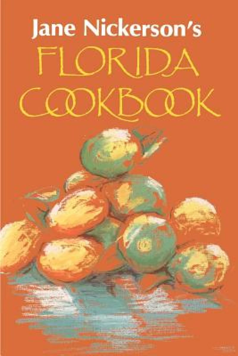Jane Nickerson''s Florida Cookbook