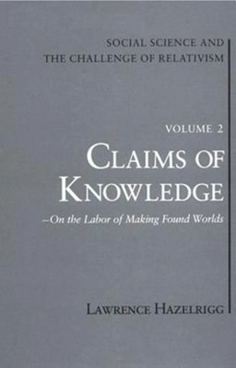 Social Science and the Challenge of Relativism, Vol 2