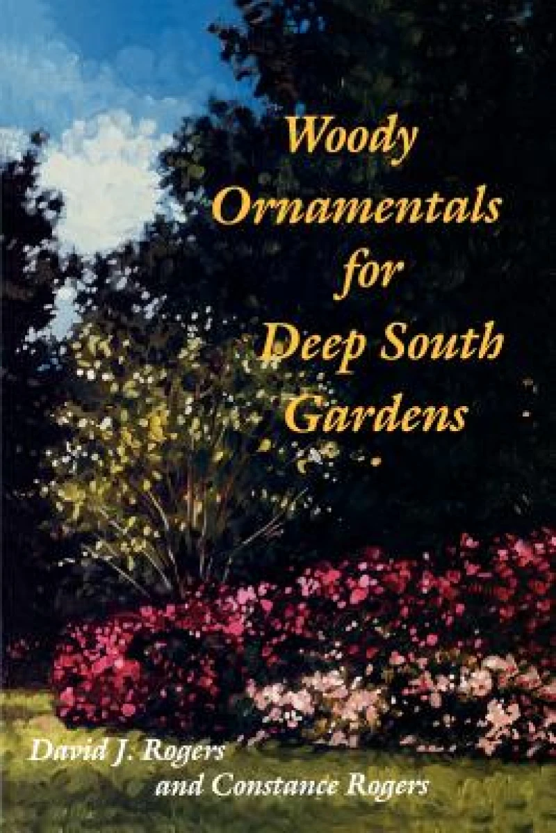 Woody Ornamentals for Deep South Gardens