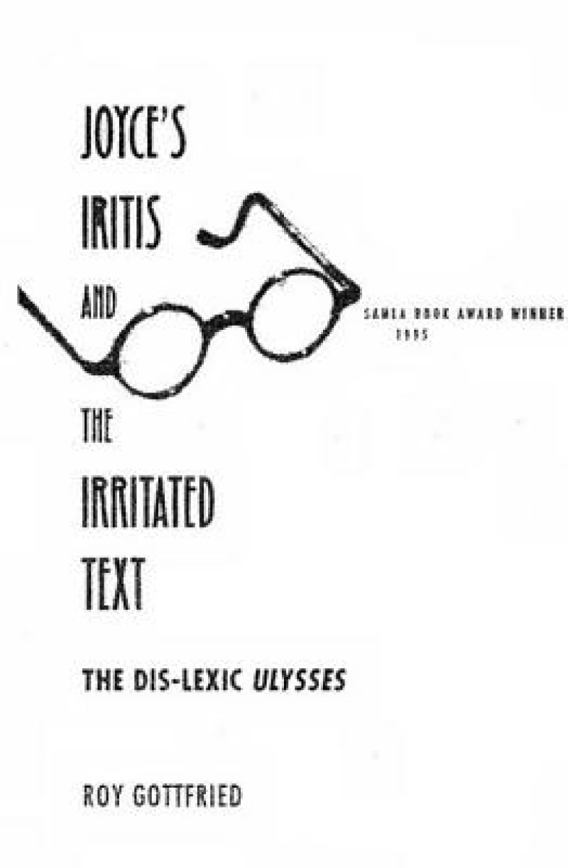 Joyce''s Iritis and the Irritated Text