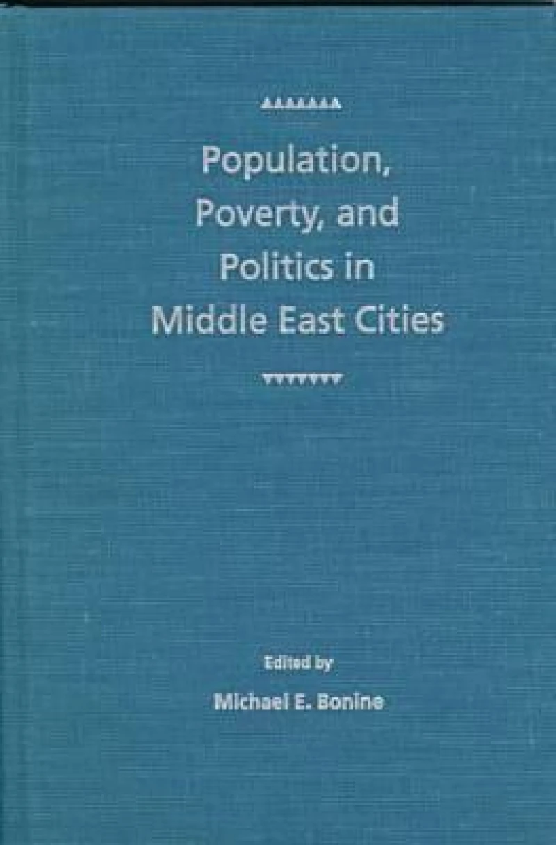 Population, Poverty, and Politics in Middle East Cities