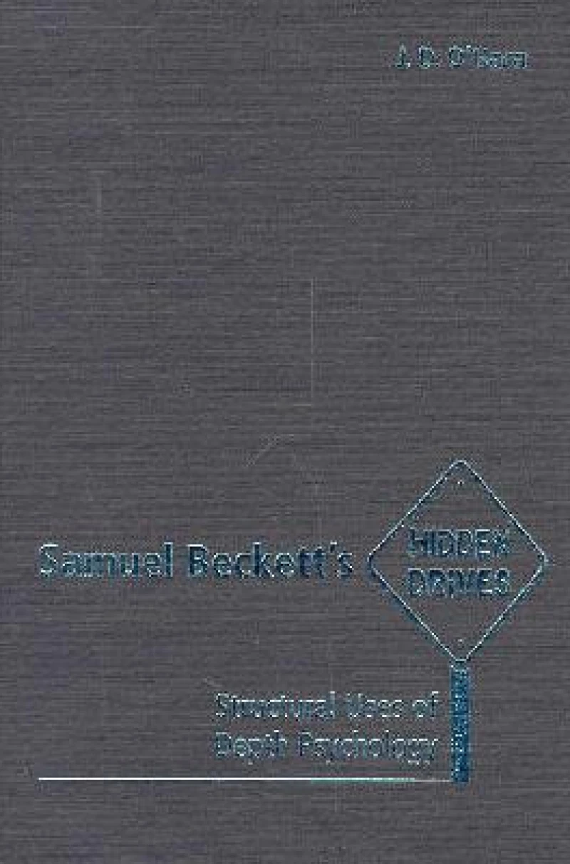 Samuel Beckett''s Hidden Drives