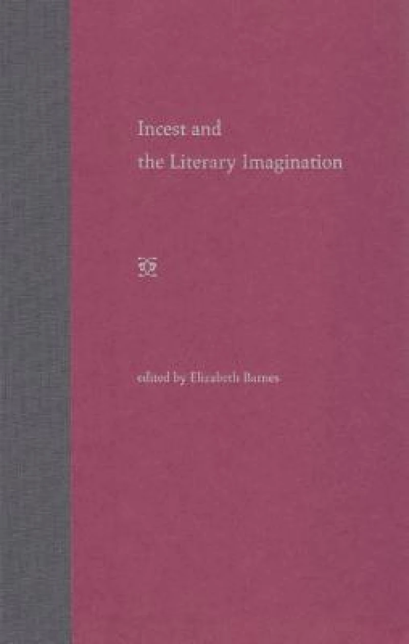 Incest and the Literary Imagination