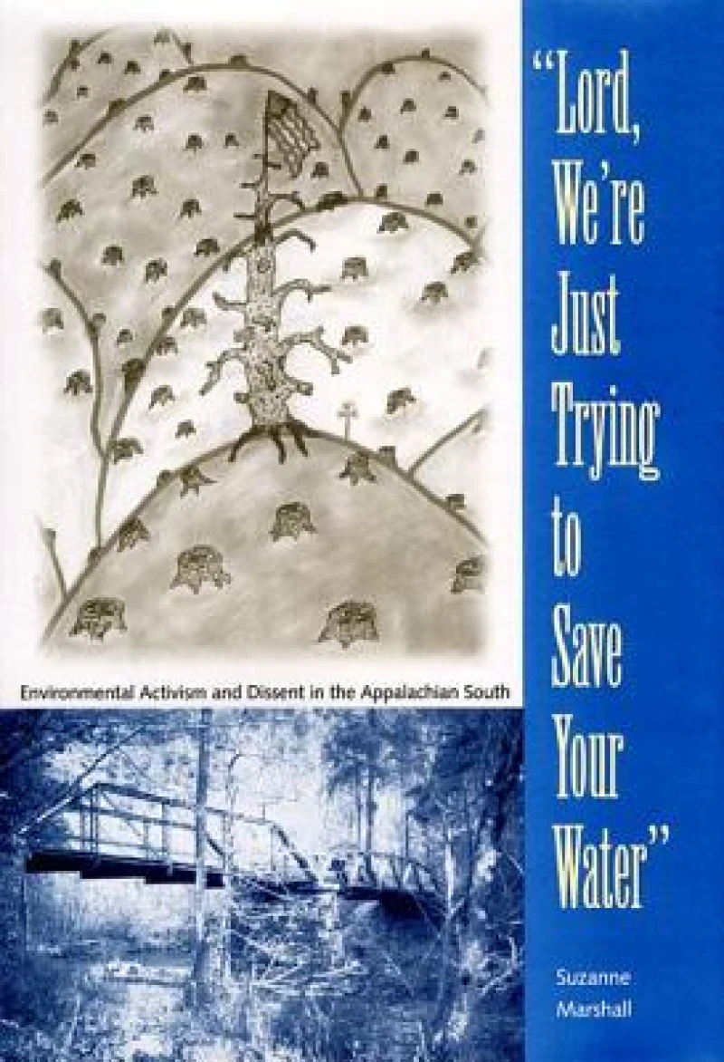 Lord, We''re Just Trying to Save Your Water