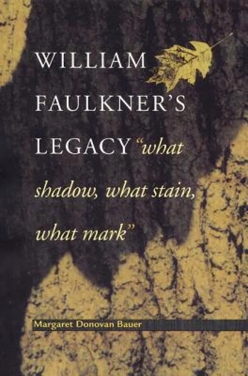 William Faulkner''s Legacy