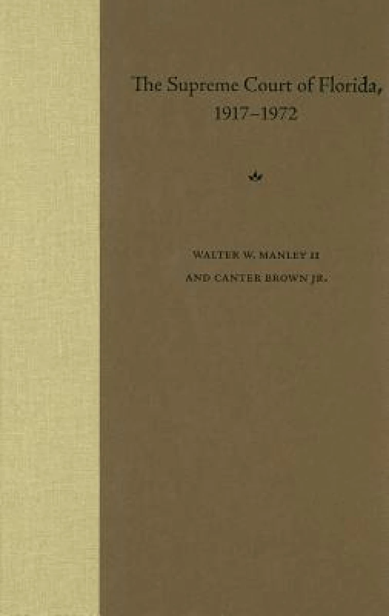The Supreme Court of Florida, 1917-1972