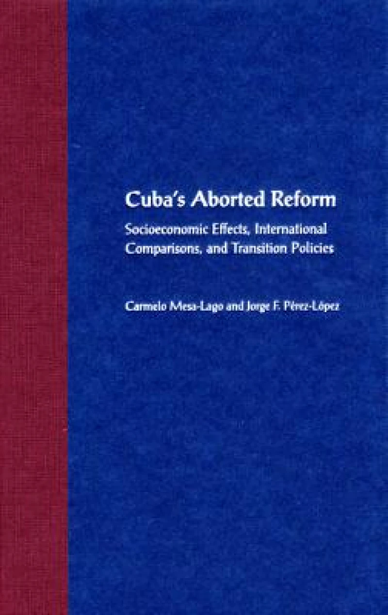 Cuba''s Aborted Reform
