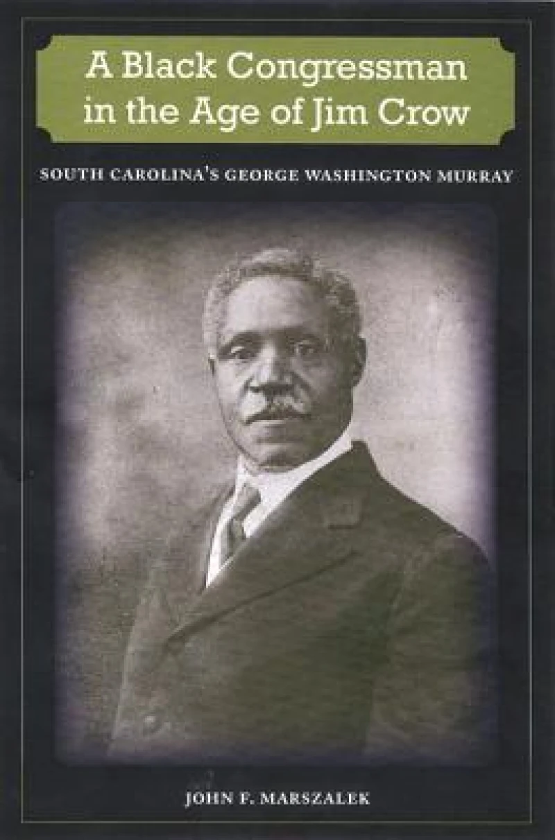 A Black Congressman in the Age of Jim Crow