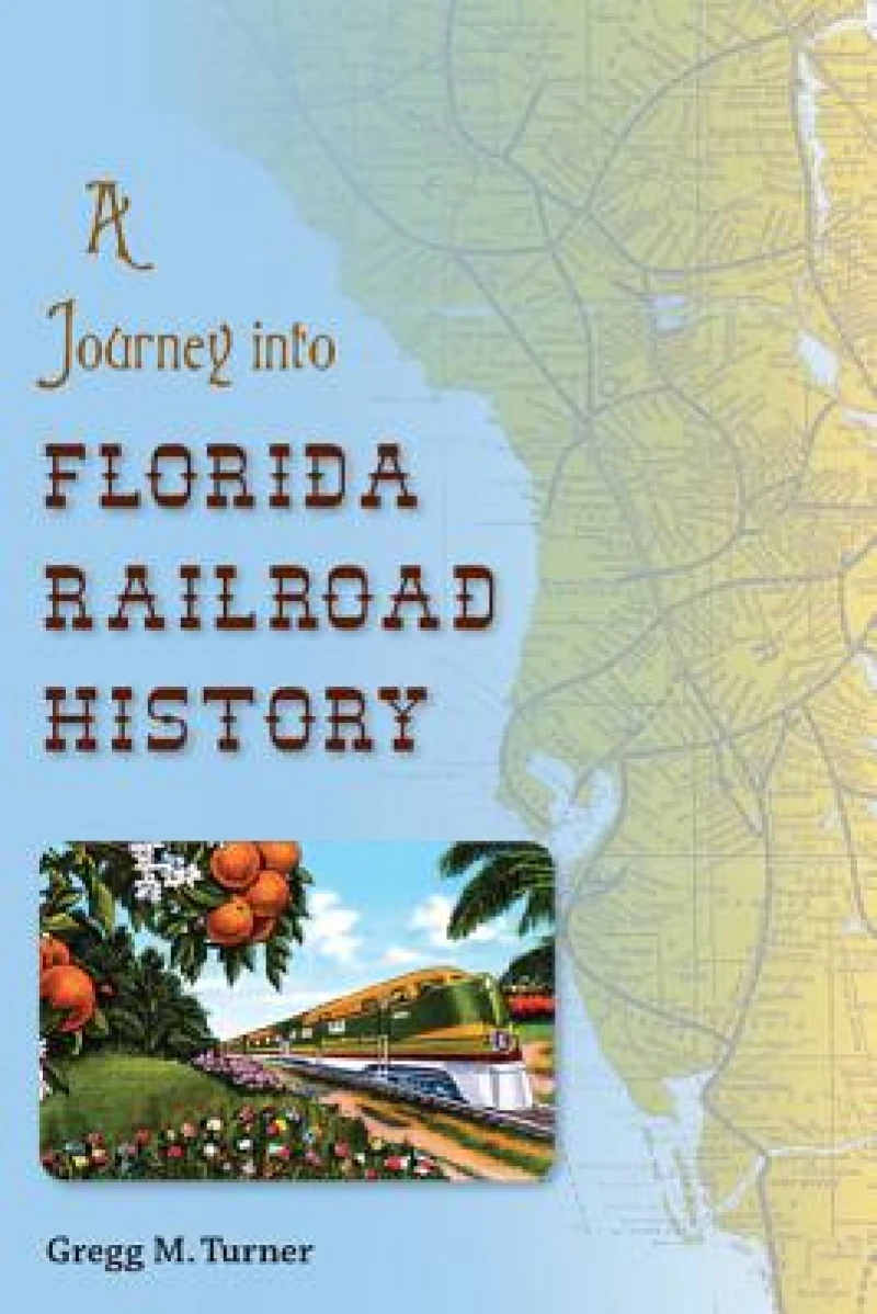 A Journey Into Florida Railroad History