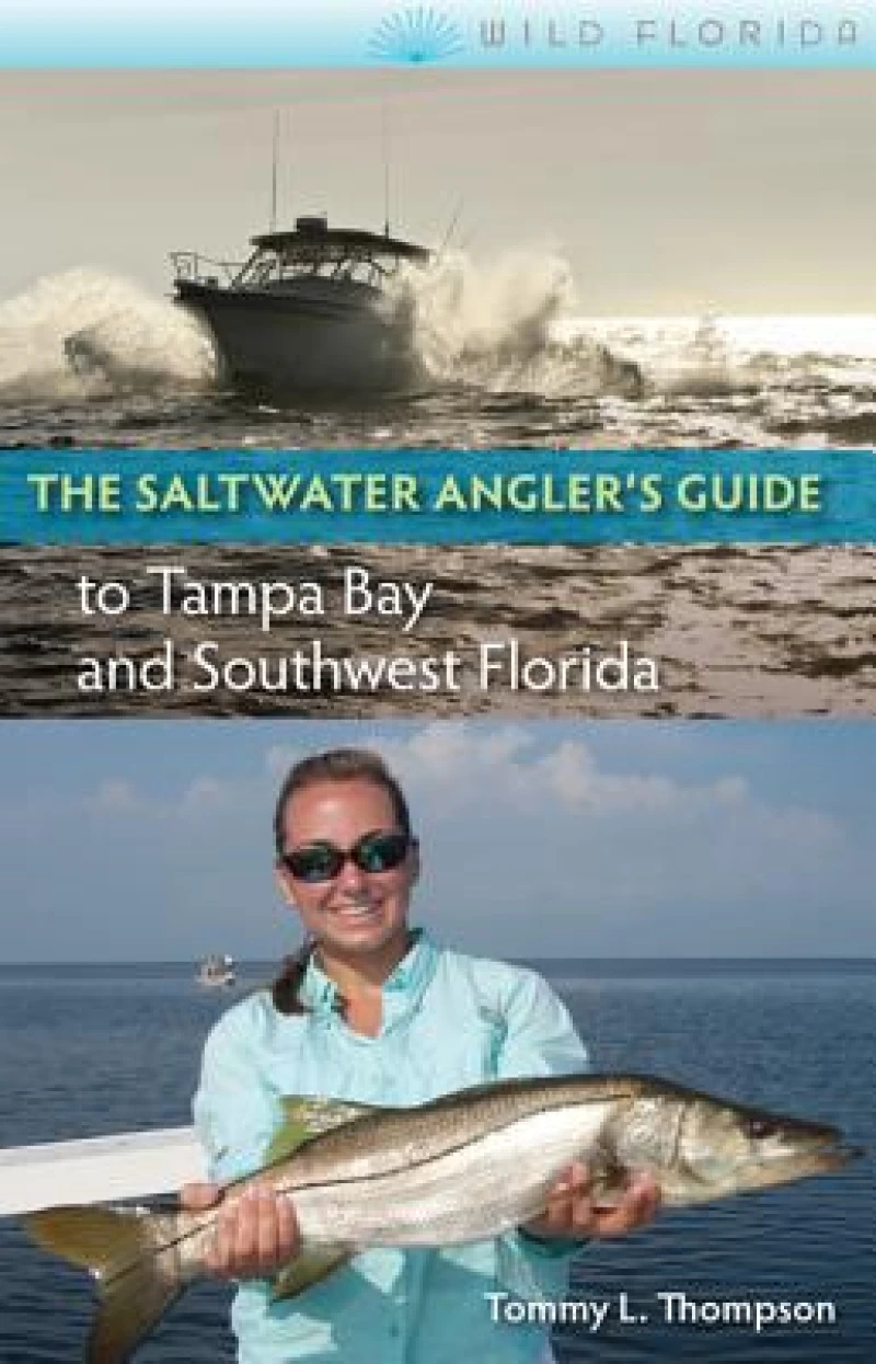 The Saltwater Angler''s Guide to Tampa Bay and Southwest Florida