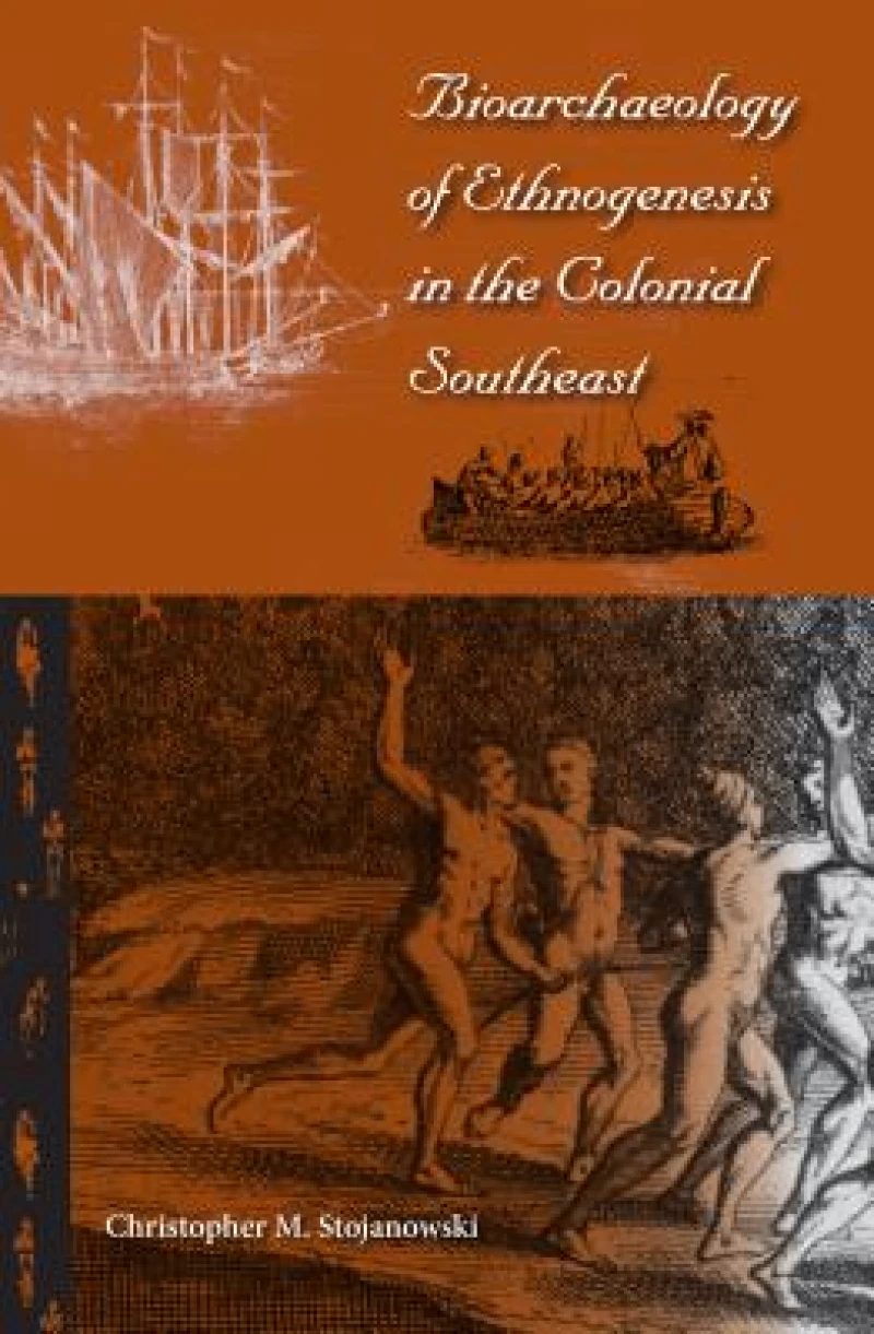 Bioarchaeology of Ethnogenesis in the Colonial Southeast