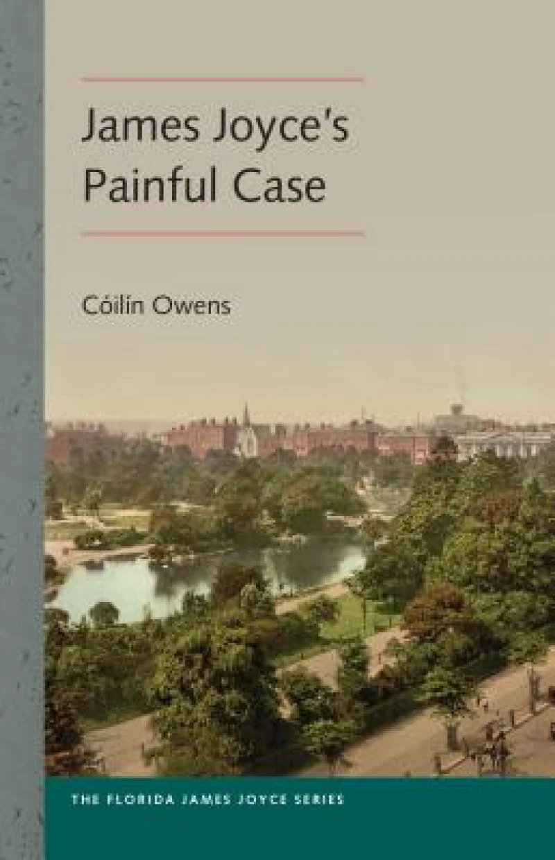 James Joyce''s Painful Case