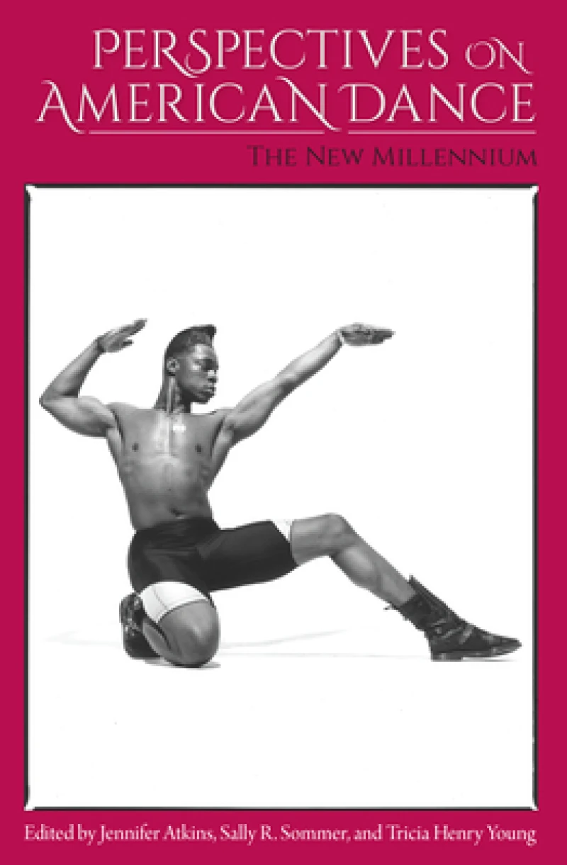 Perspectives on American Dance: the New Millennium