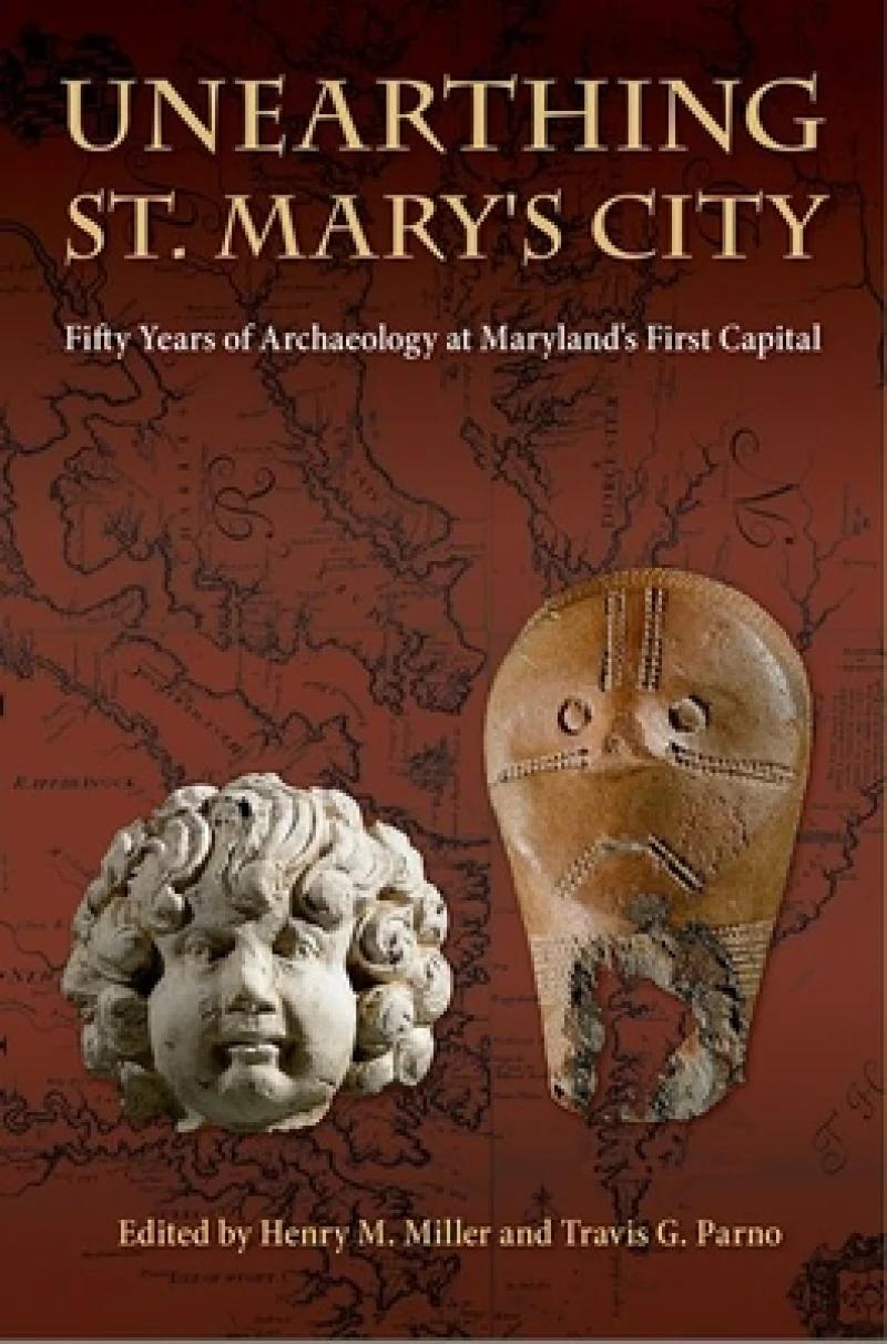Unearthing St. Mary''s City