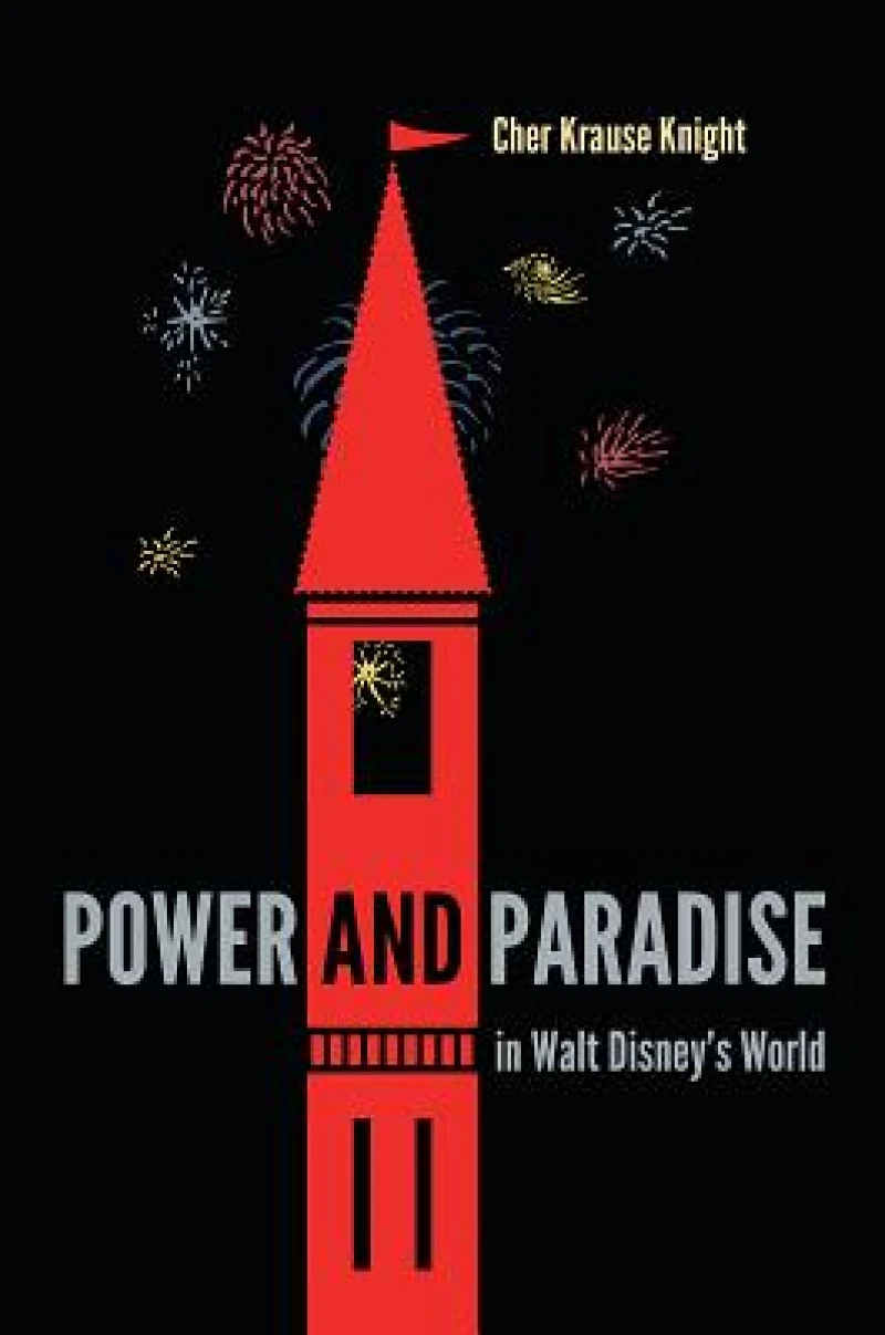 Power and Paradise in Walt Disney''s World