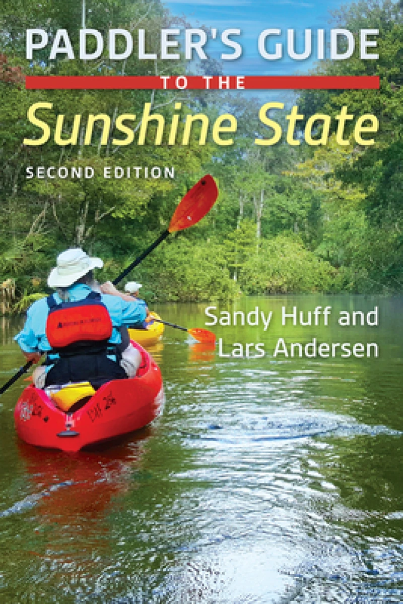 Paddler''s Guide to the Sunshine State, Second Edition