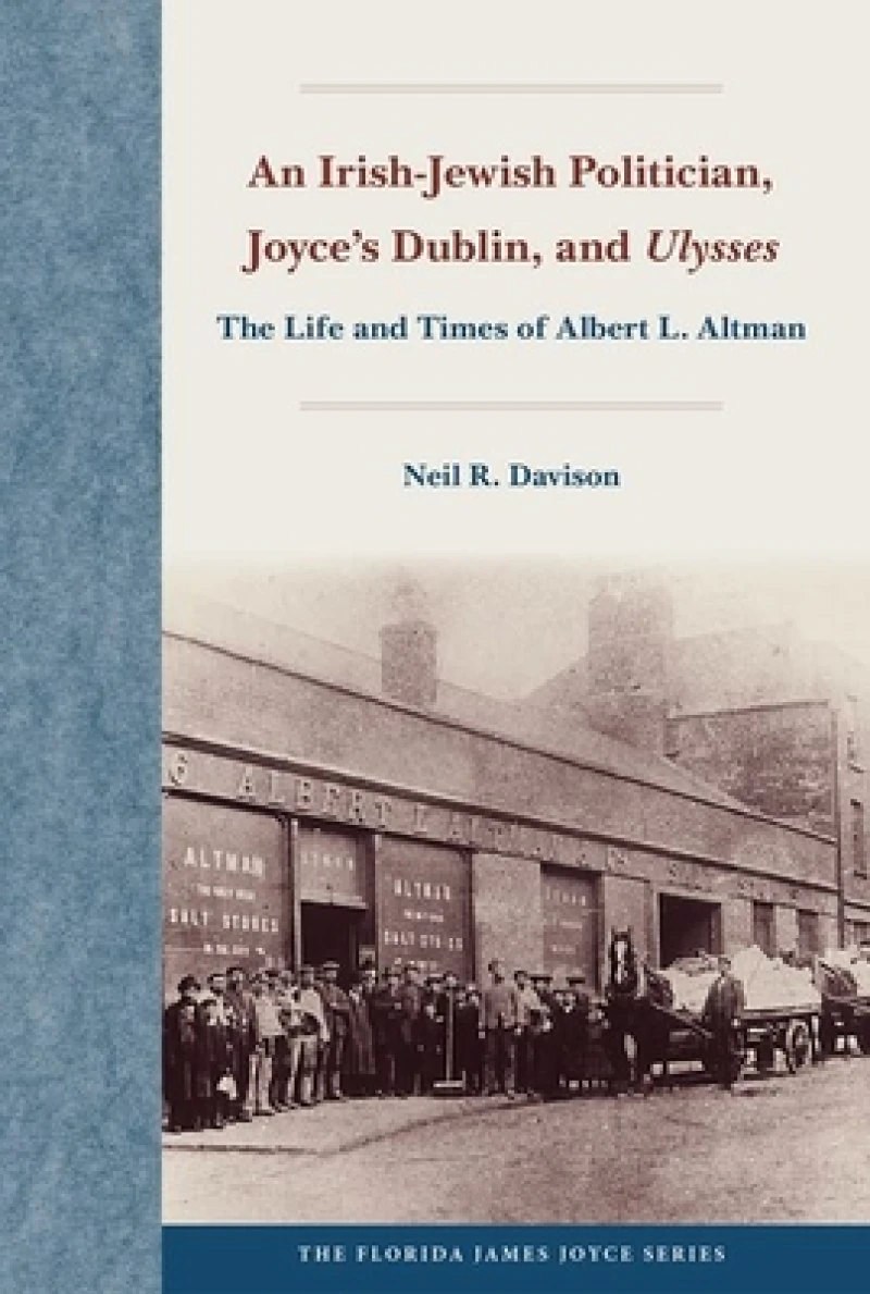 An Irish-Jewish Politician, Joyce''s Dublin, and "Ulysses
