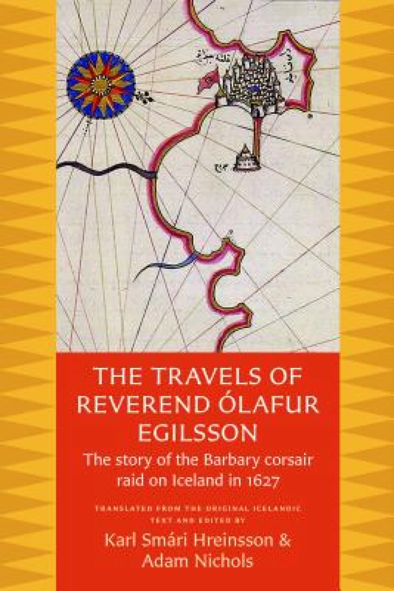 The Travels of Reverend Olafur Egilsson (Reisubok Sera Olafs Egilssonar)