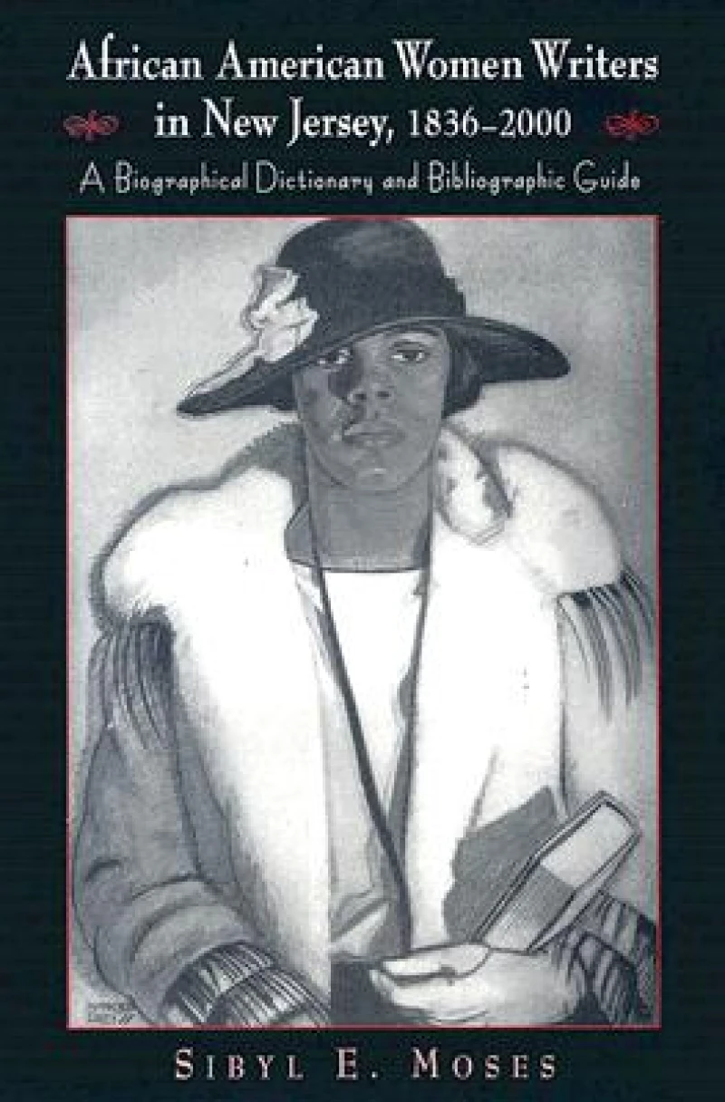 African American Women Writers in New Jersey, 1836-2000