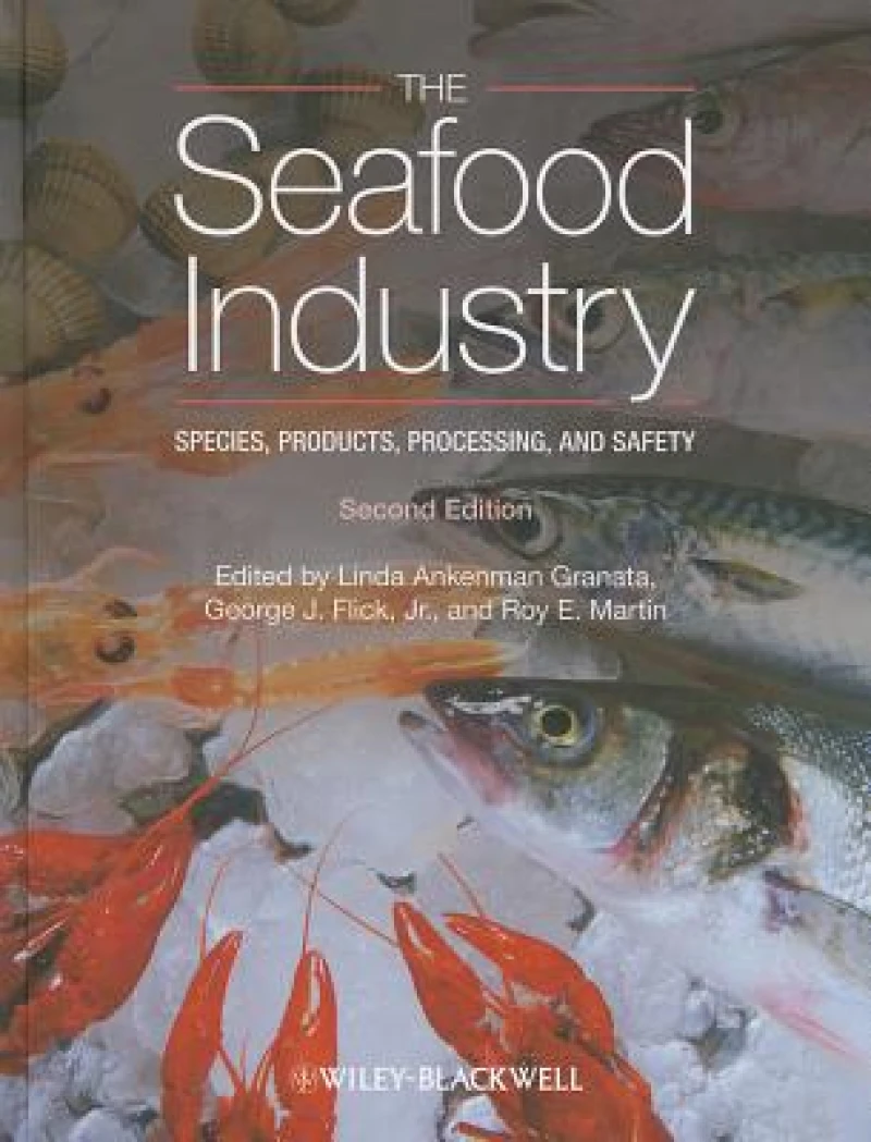 The Seafood Industry – Species, Products, Processing and Safety
