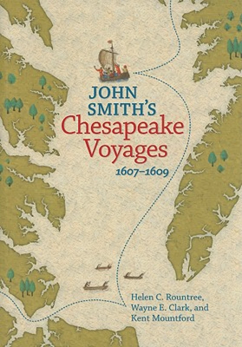 John Smith''s Chesapeake Voyages, 1607-1609