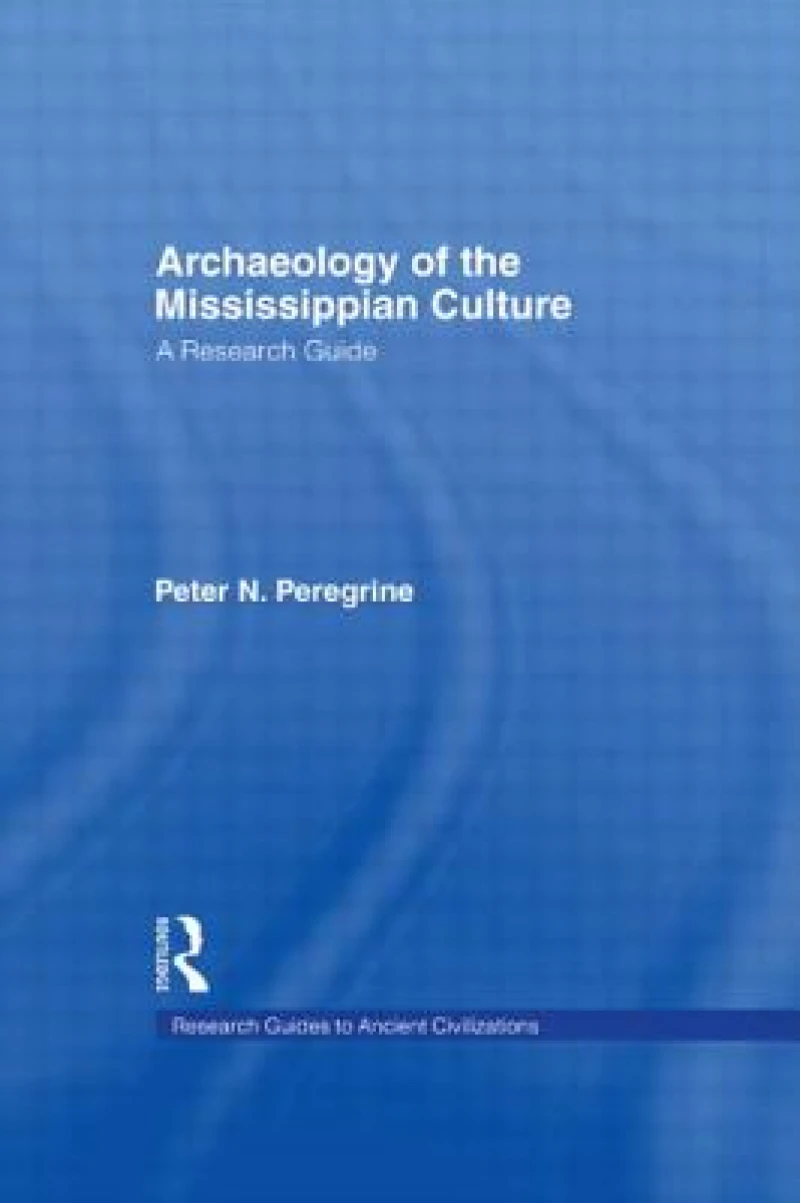 Archaeology of the Mississippian Culture