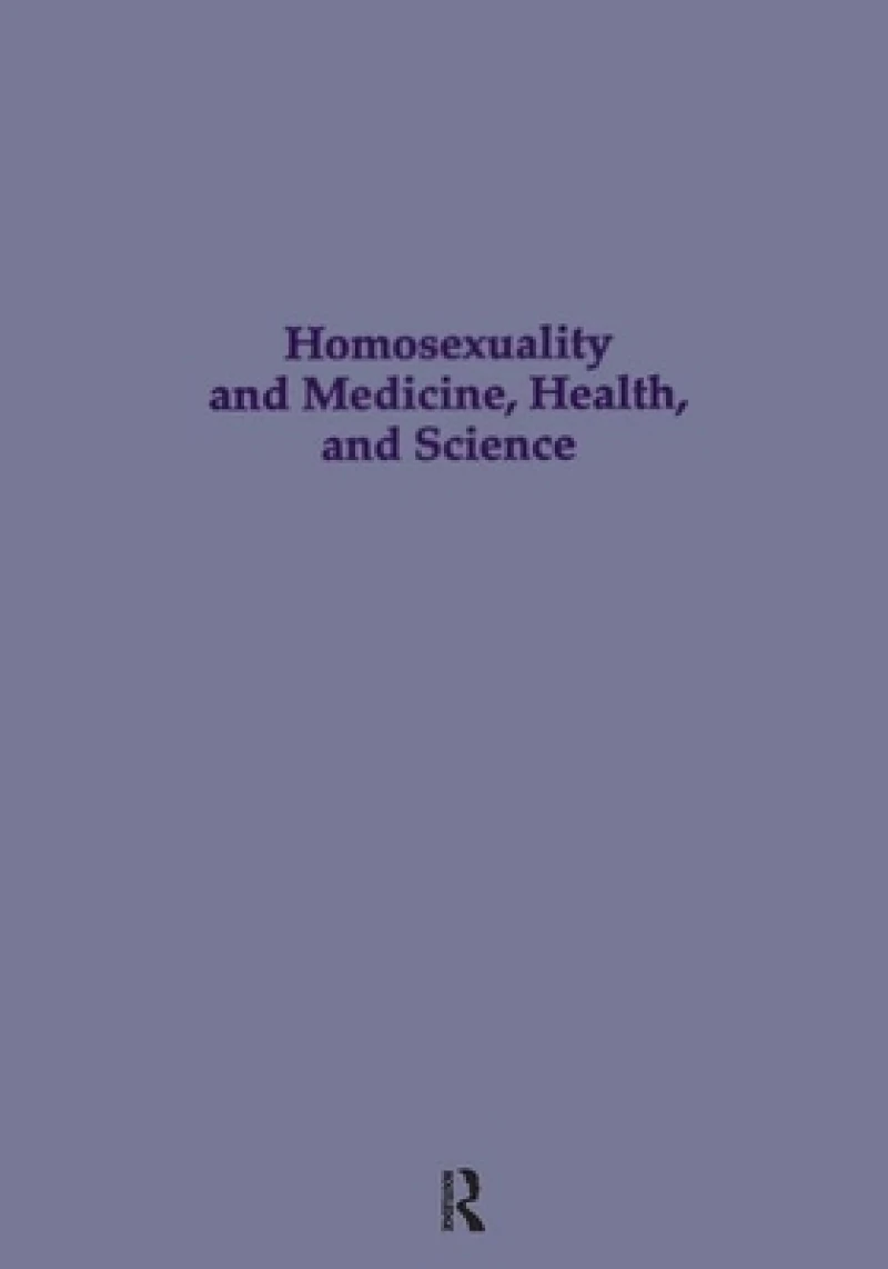 Homosexuality & Medicine, Health & Science