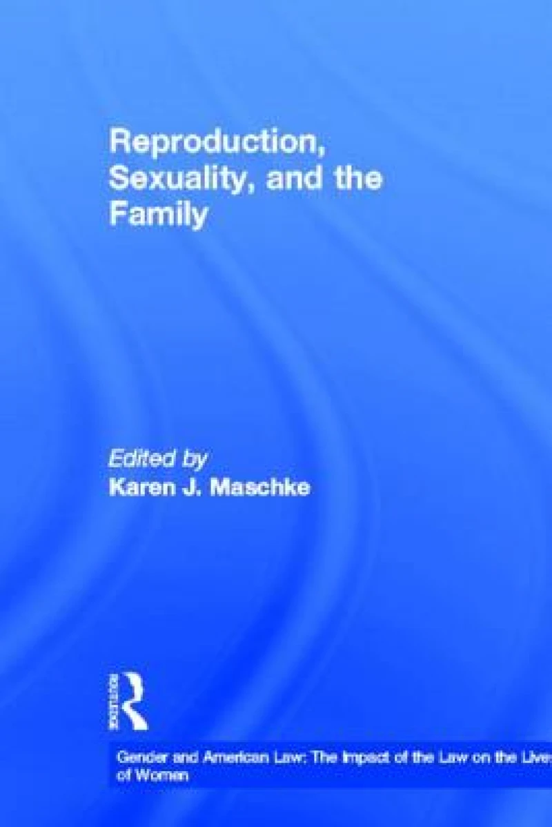 Reproduction, Sexuality, and the Family