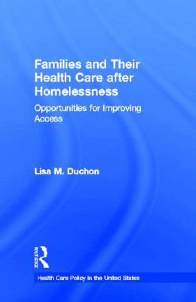 Families and Their Health Care after Homelessness