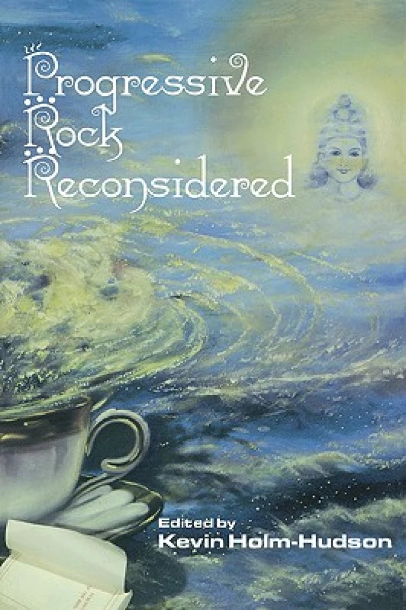 Progressive Rock Reconsidered