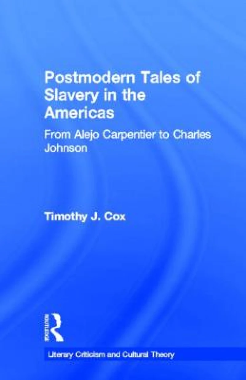 Postmodern Tales of Slavery in the Americas