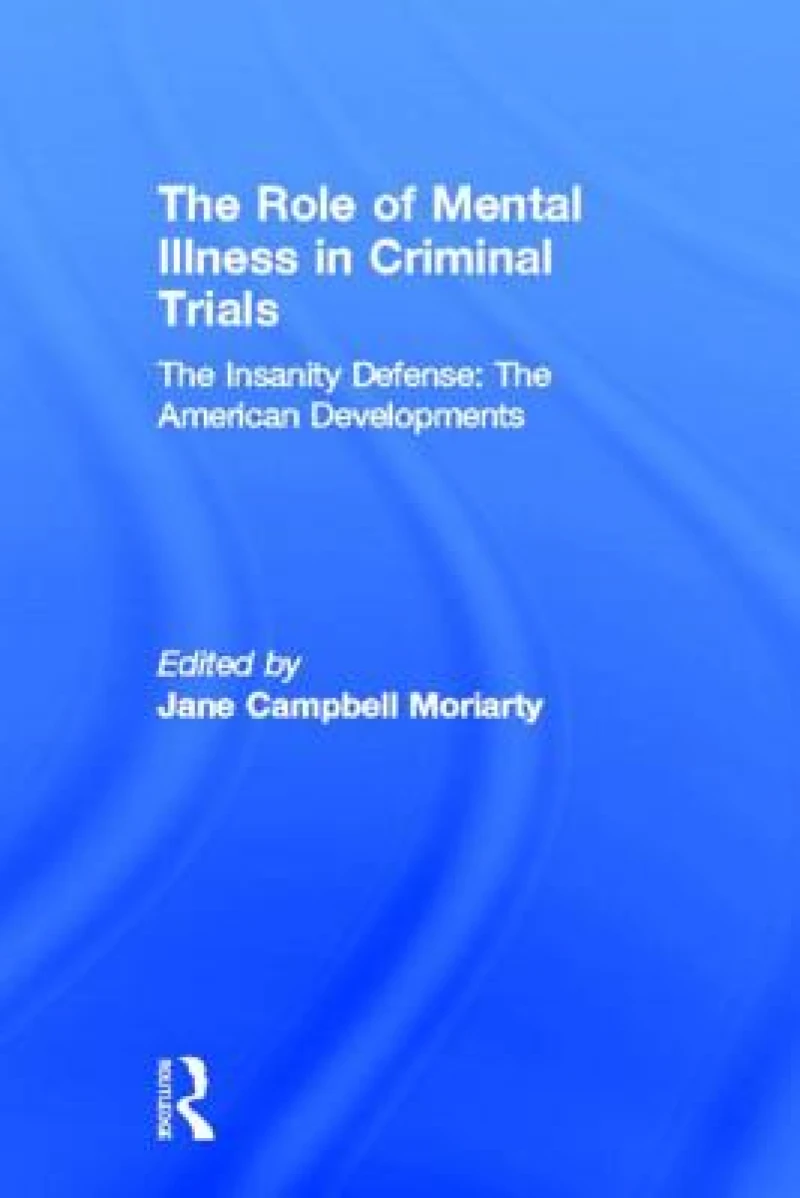 The Insanity Defense: American Developments