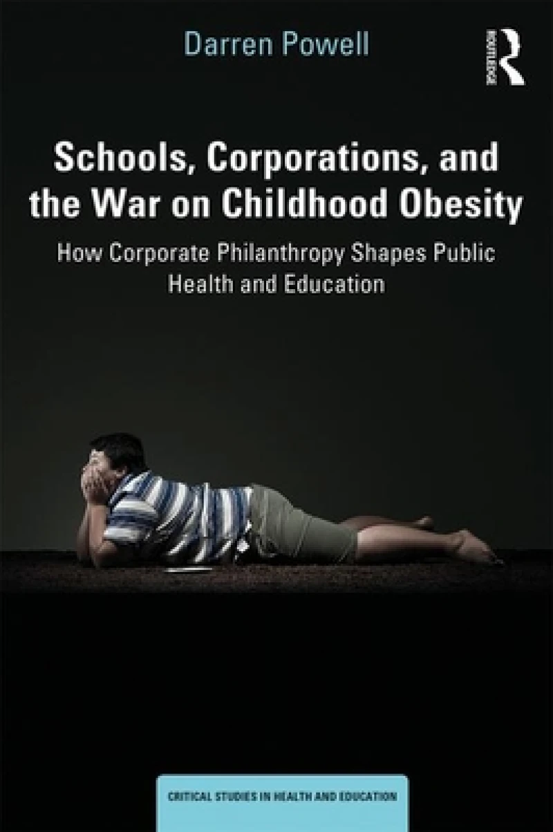 Schools, Corporations, and the War on Childhood Obesity