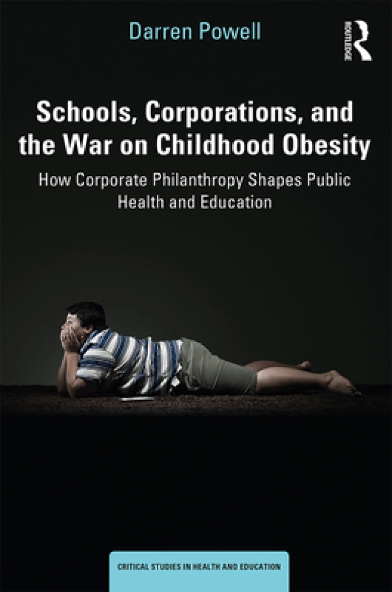 Schools, Corporations, and the War on Childhood Obesity