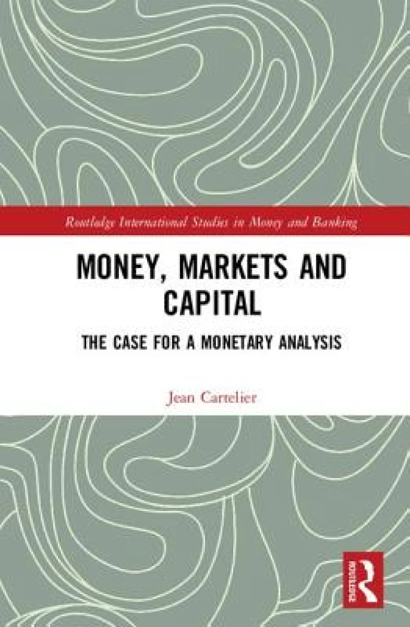 Money, Markets and Capital