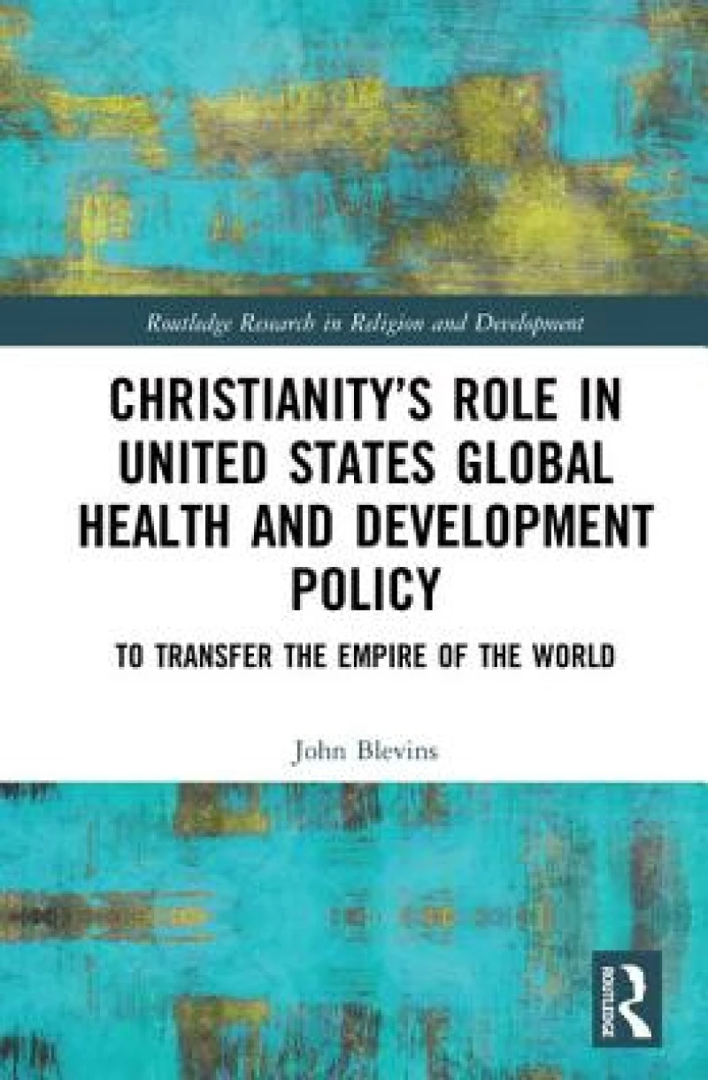 Christianity’s Role in United States Global Health and Development Policy