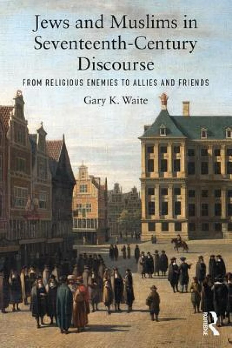 Jews and Muslims in Seventeenth-Century Discourse