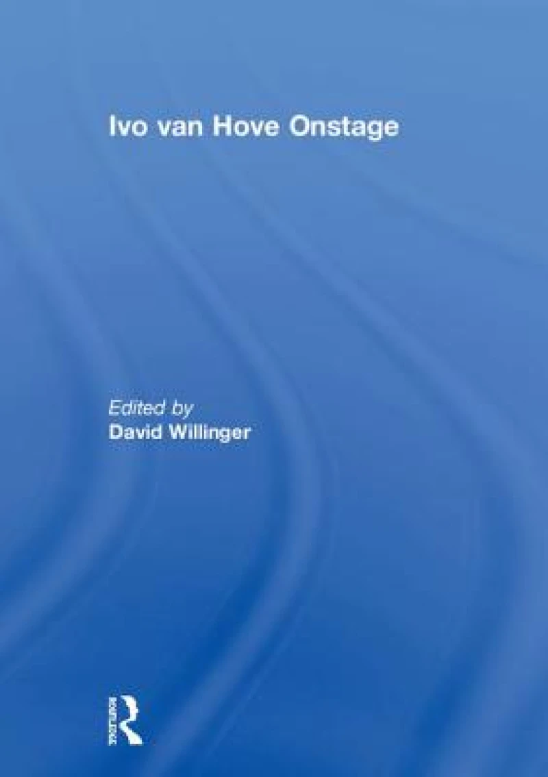 Ivo van Hove Onstage