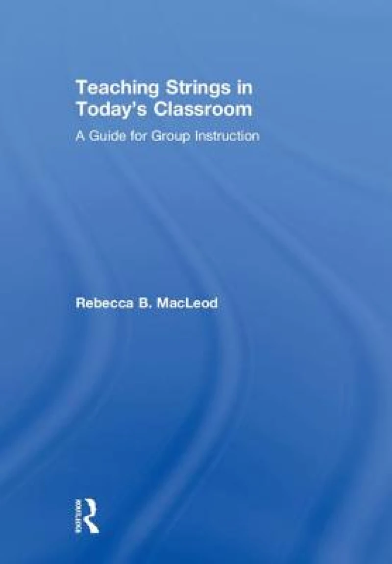 Teaching Strings in Today's Classroom