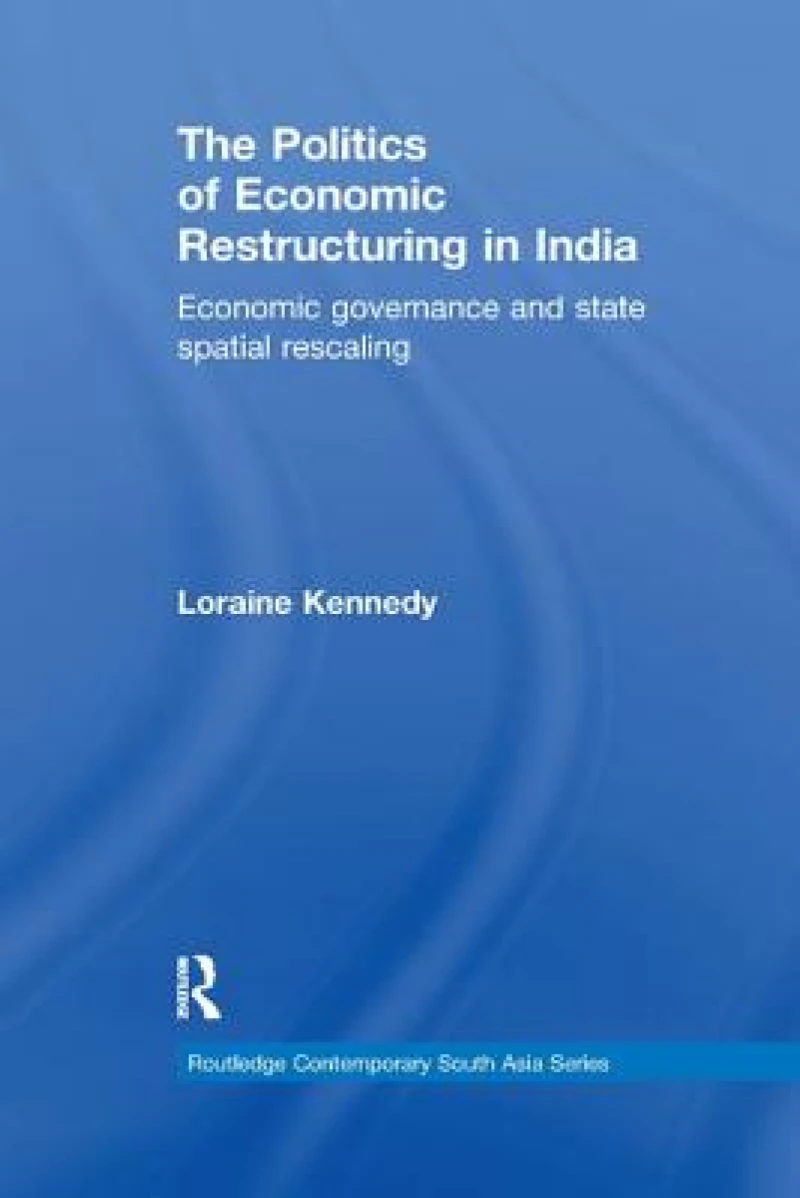 The Politics of Economic Restructuring in India