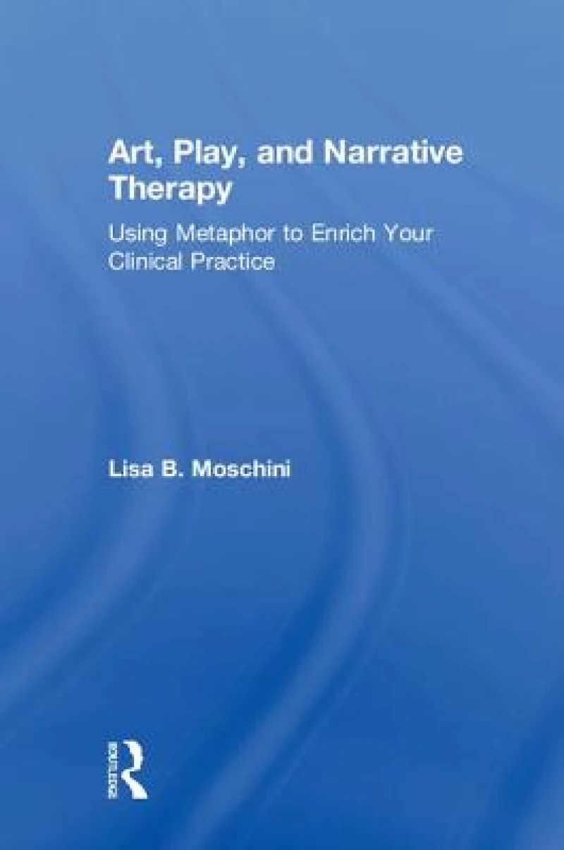 Art, Play, and Narrative Therapy